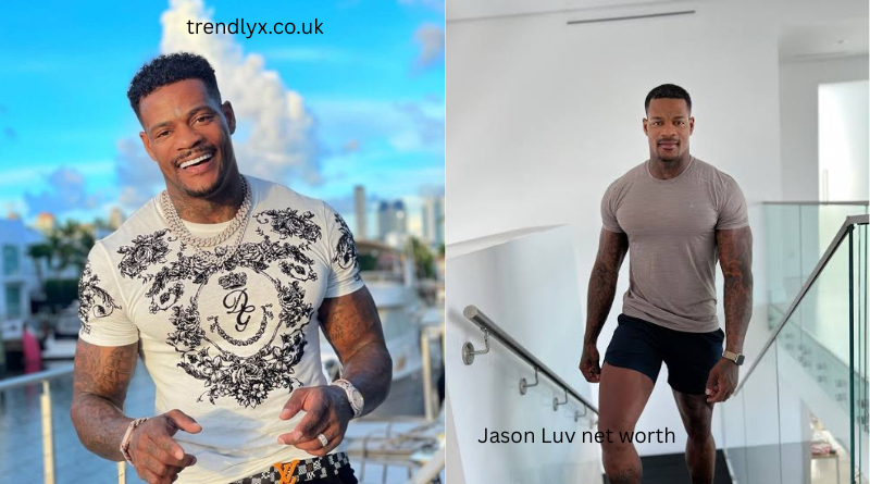 jason luv net worth