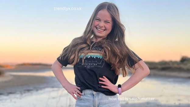 how tall is salish matter