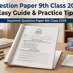 Question Paper 9th Class 2019