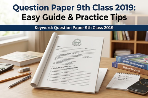 Question Paper 9th Class 2019